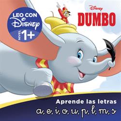 Dumbo. Aprende las letras (Leo con Disney - Nivel 1+)