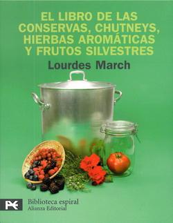 El libro de las conservas, chutneys, hierbas aromáticas y frutas silvestres