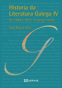 Historia da Literatura Galega IV. De 1936 a 1975. A 